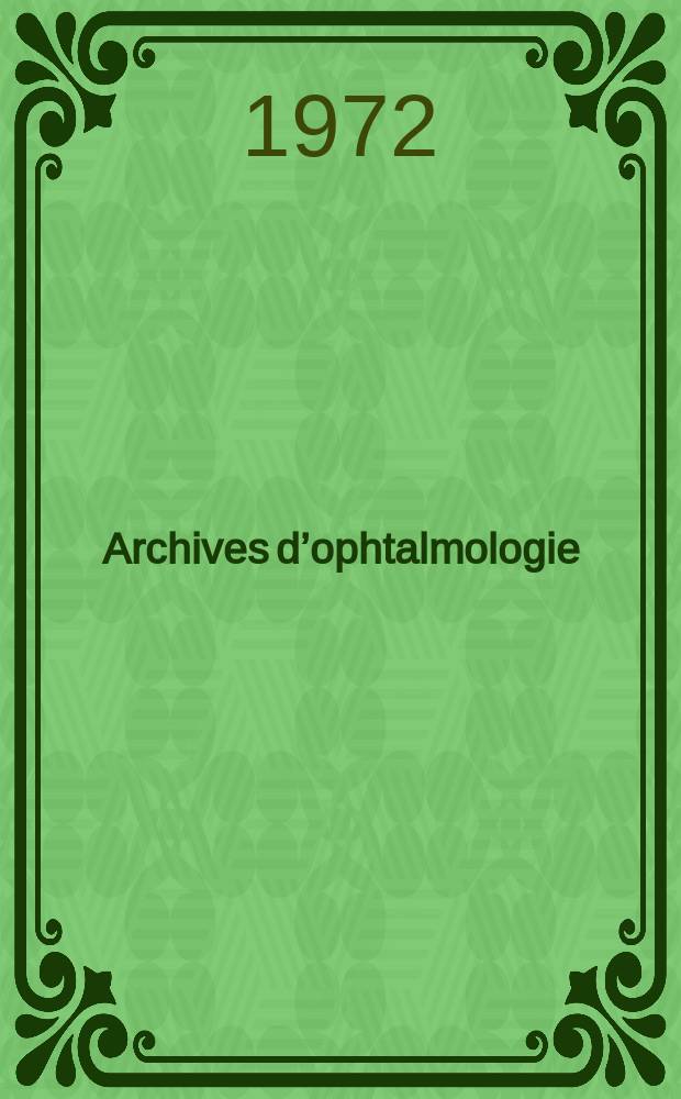 Archives d’ophtalmologie (Mémoires) Revue générale d'ophtalmologie (Analyses). T.32, №11