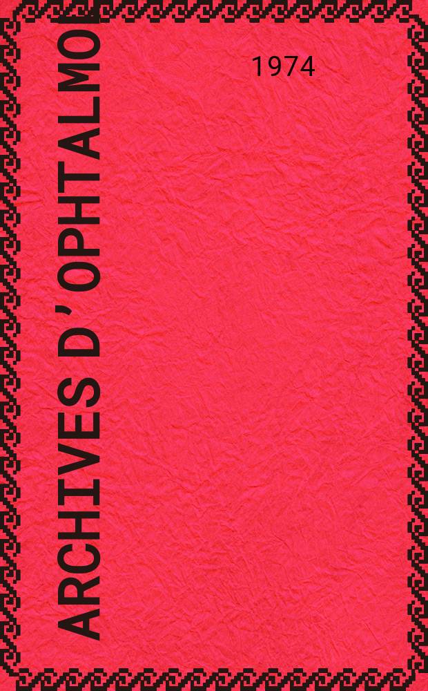 Archives d’ophtalmologie (Mémoires) Revue générale d'ophtalmologie (Analyses). T.34, №7