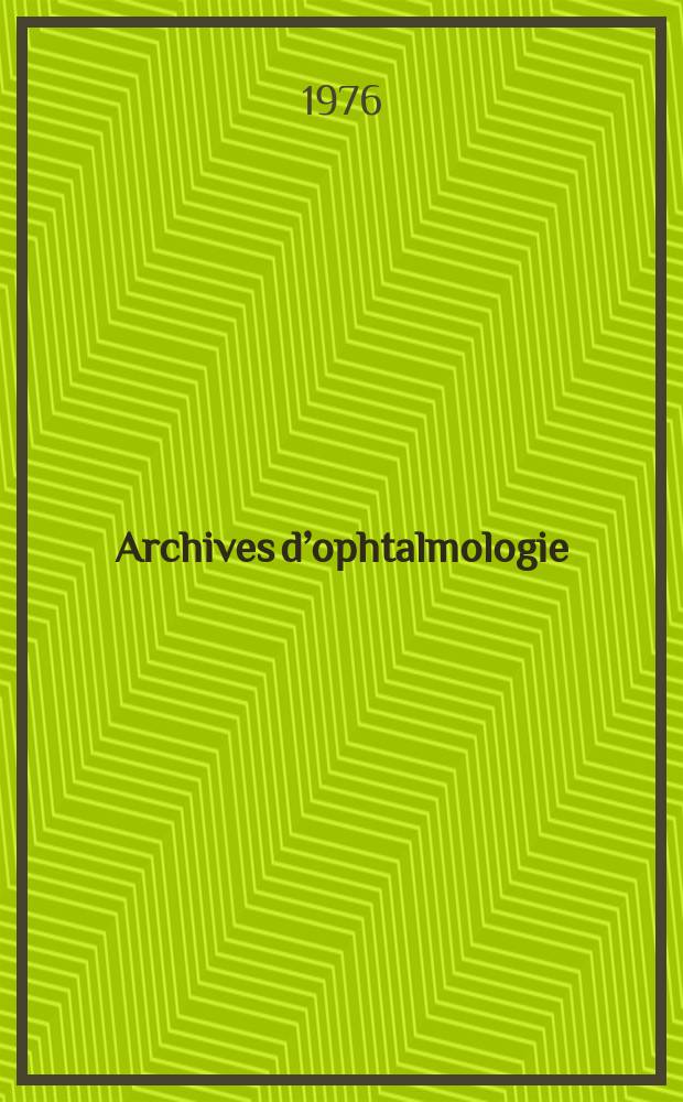 Archives d’ophtalmologie (Mémoires) Revue générale d'ophtalmologie (Analyses). T.36, №3