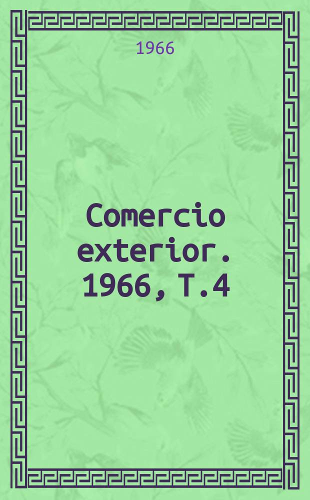 Comercio exterior. 1966, T.4 : (Importación)