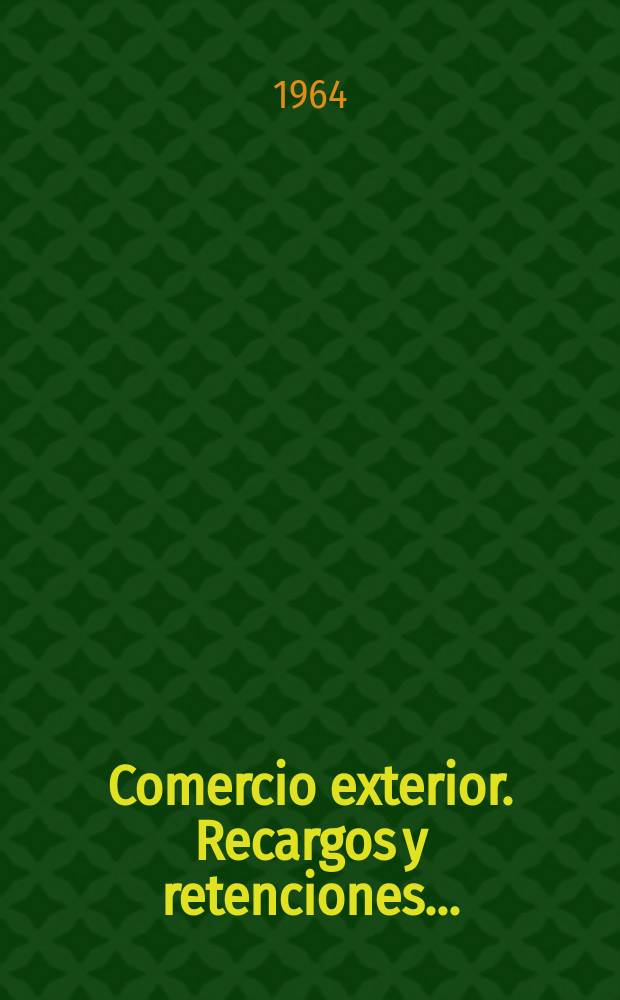 Comercio exterior. Recargos y retenciones ...