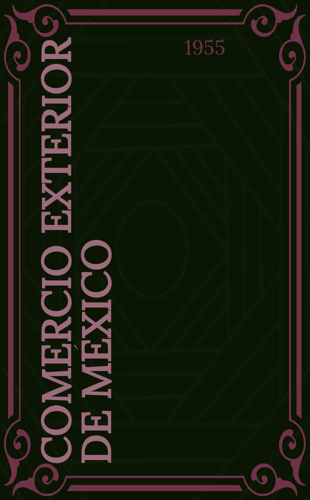Comercio exterior de México : Monthly publication of the Banco nacional de comercio exterior, S.A