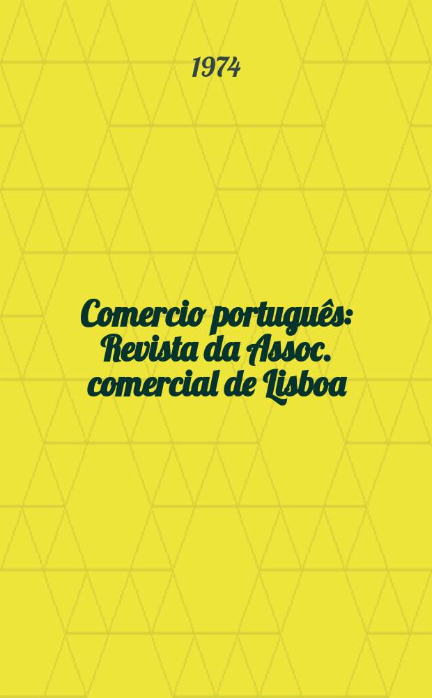 Comercio português : Revista da Assoc. comercial de Lisboa : Câmara de comercio