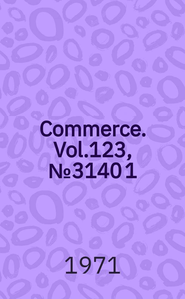 Commerce. Vol.123, №3140[1] : (Hongkong and India)