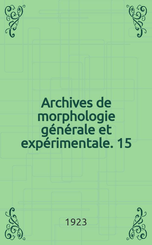 Archives de morphologie générale et expérimentale. 15 : L'homme fossile de la Quina