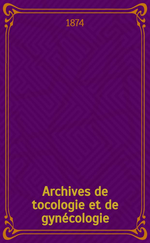Archives de tocologie et de gynécologie