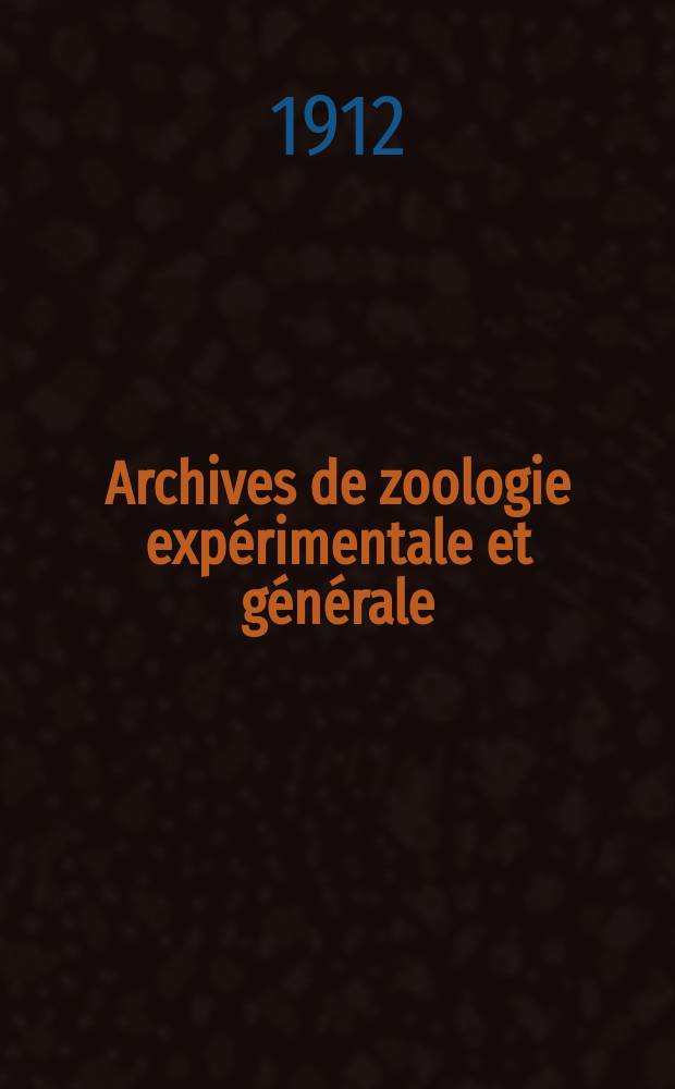 Archives de zoologie expérimentale et générale : Histoire naturelle, morphologie, histologie évolution des animaux. Sér. 5, T.10, №4 : Monographie d'Uradiophore Cuenoti, Grégarine parasite du tube digestif de la Caridine