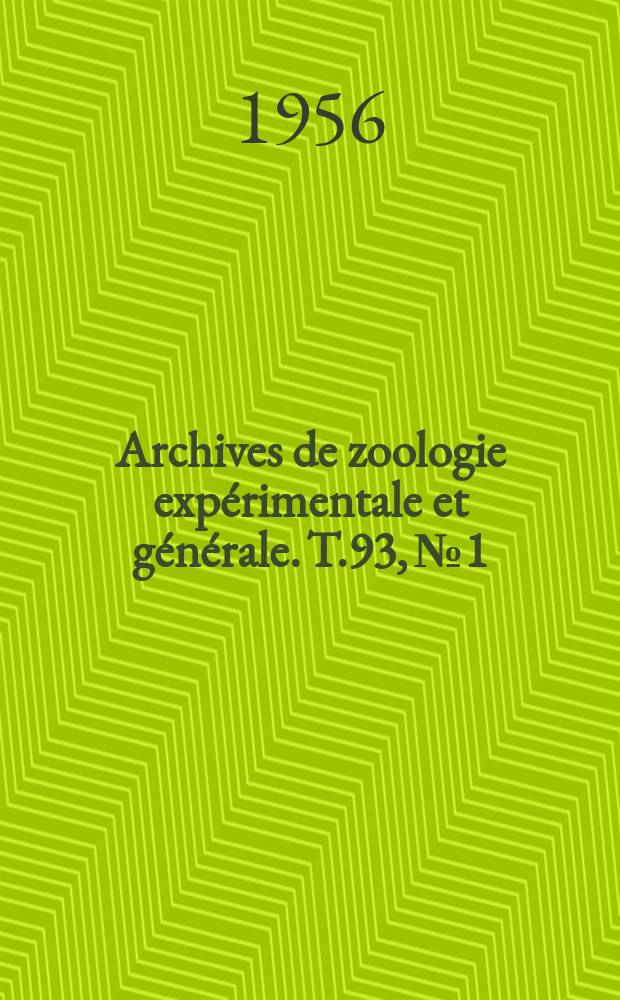 Archives de zoologie expérimentale et générale. T.93, №1