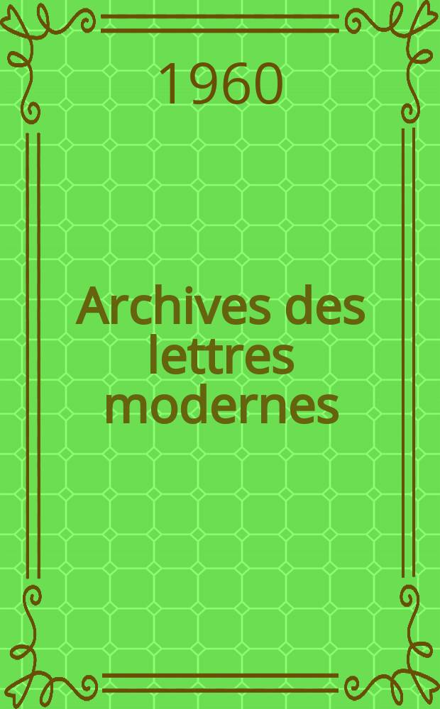 Archives des lettres modernes : Études de critique et d'histoire littéraire. №30 : Recherches sur la création romanesque...