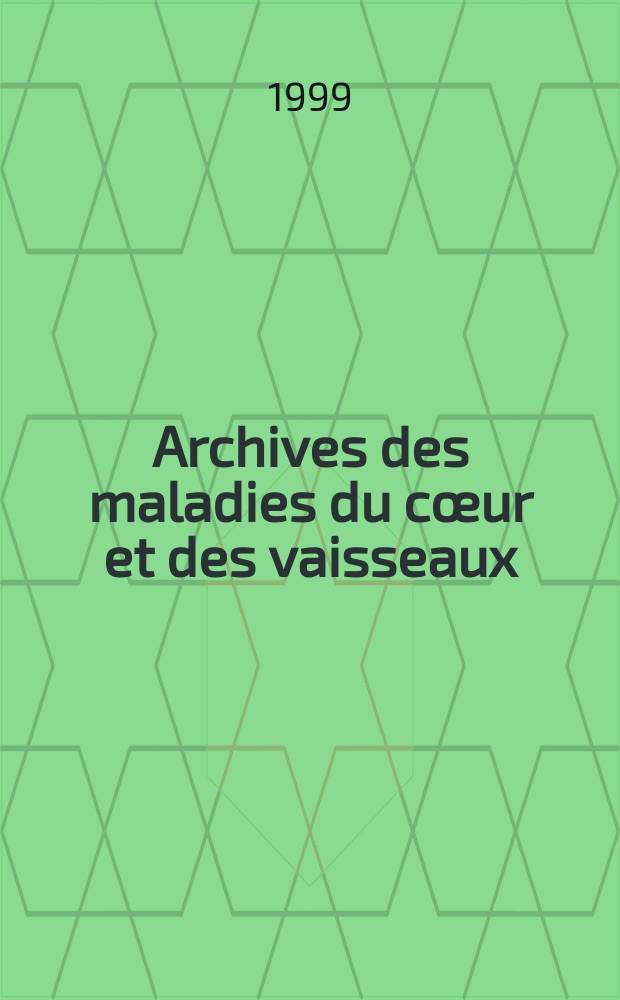 Archives des maladies du cœur et des vaisseaux : Organe de la Société française de cardiologie. T.92, №11