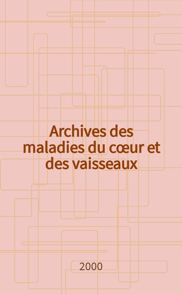 Archives des maladies du cœur et des vaisseaux : Organe de la Société française de cardiologie. T.93, №5