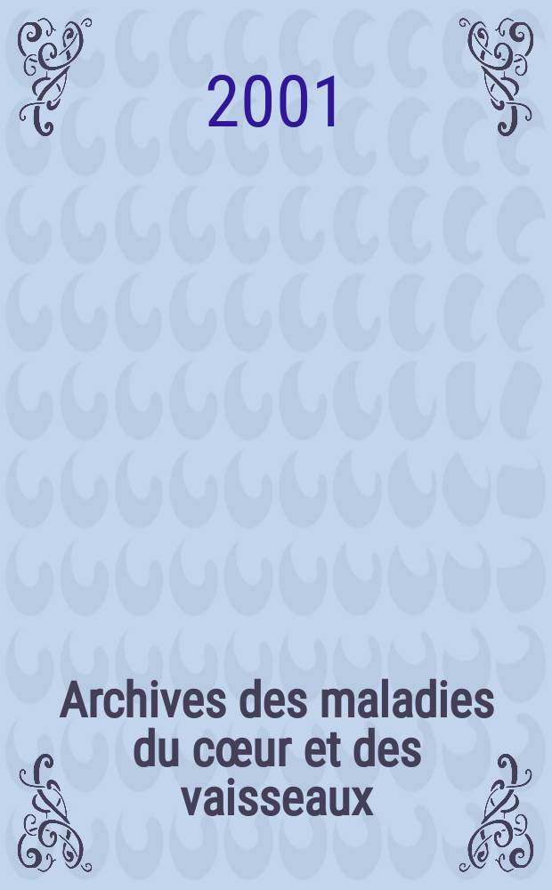 Archives des maladies du cœur et des vaisseaux : Organe de la Société française de cardiologie. T.94, №5