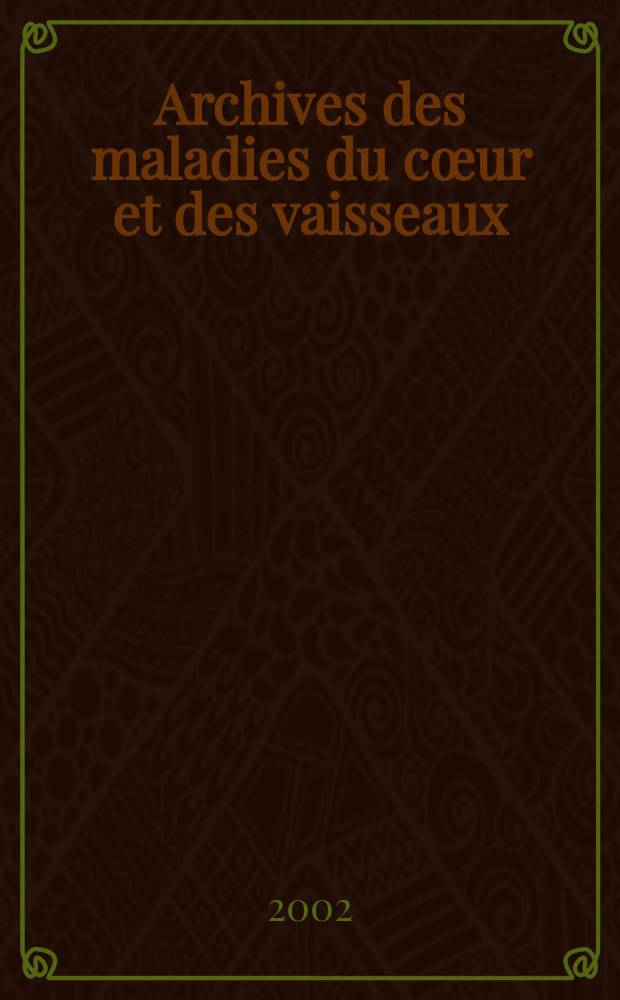 Archives des maladies du cœur et des vaisseaux : Organe de la Société française de cardiologie. T.95, №1