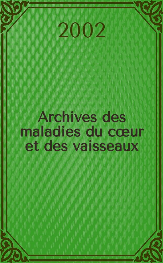 Archives des maladies du cœur et des vaisseaux : Organe de la Société française de cardiologie. T.95, №3