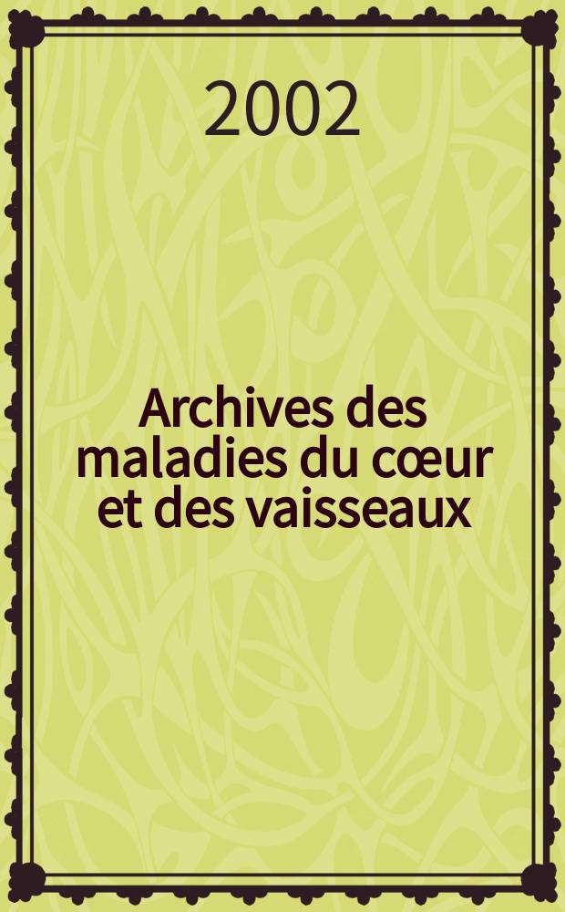 Archives des maladies du cœur et des vaisseaux : Organe de la Société française de cardiologie. T.95, №7