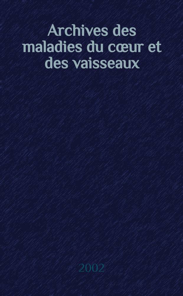 Archives des maladies du cœur et des vaisseaux : Organe de la Société française de cardiologie. T.95, №8