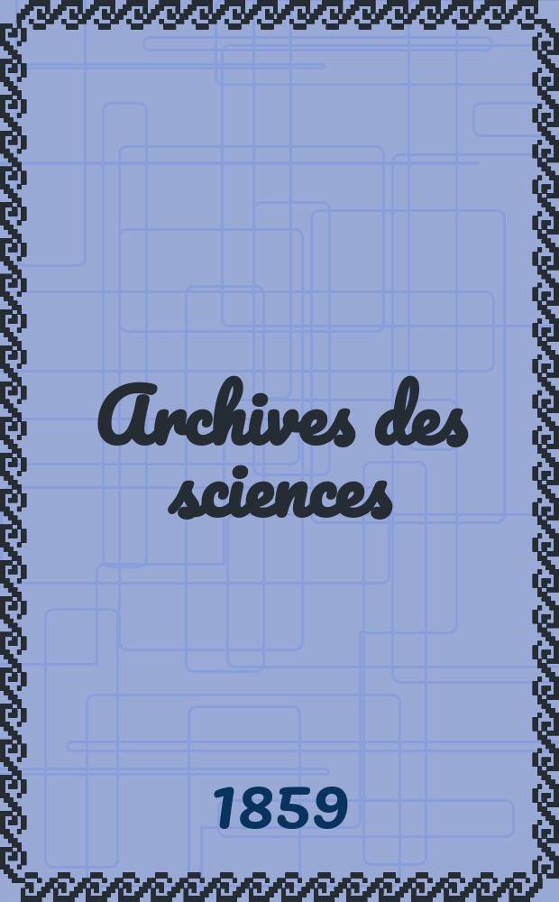 Archives des sciences : Éd. par la Soc. de physique et d'histoire naturelle de Genève. Nouvelle periode, T.5