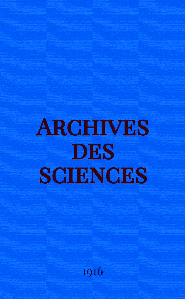 Archives des sciences : Éd. par la Soc. de physique et d'histoire naturelle de Genève. Periode 4, T.42, №9
