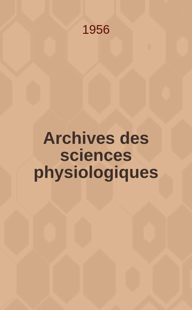 Archives des sciences physiologiques : Revue trimestrielle