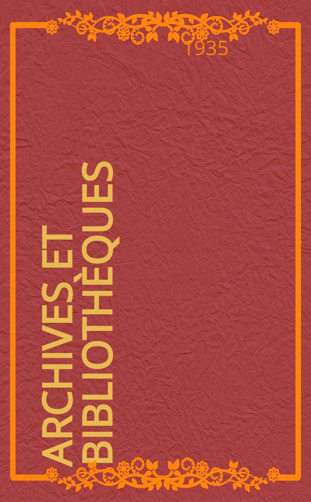 Archives et bibliothèques : Revue de documentation générale