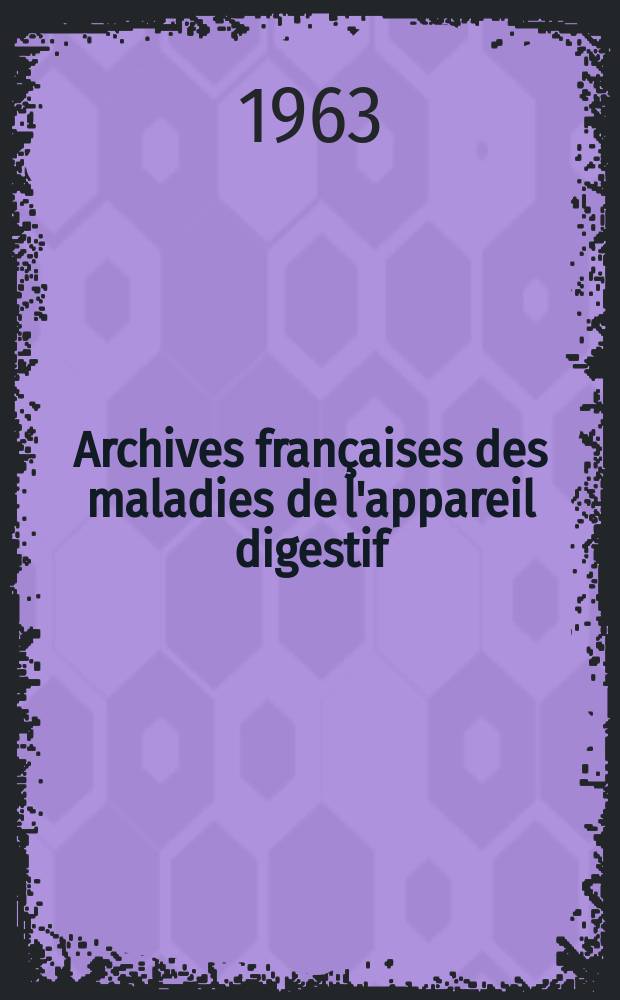 Archives fran&ccedil;aises des maladies de l'appareil digestif : Organe off. de la Soc. nat. fran&ccedil;aise de gastro-ent&eacute;rologie et des Soc. de gastro-ent&eacute;rologie de Lyon, du Nord, du Sud-Ouest... T.52, №7/8bis : Les rectites radio-curi th&eacute;rapiques