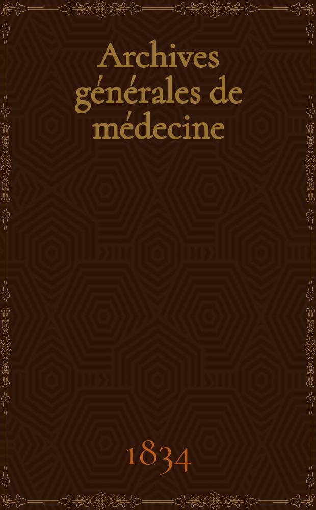 Archives générales de médecine : Journal publ. par une Société des médecins. T.6