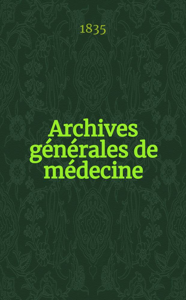 Archives générales de médecine : Journal publ. par une Société des médecins. T.8