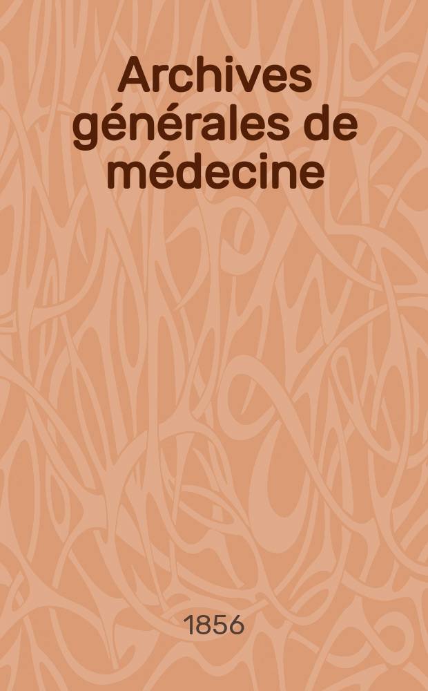 Archives générales de médecine : Journal publ. par une Société des médecins. T.1(7)