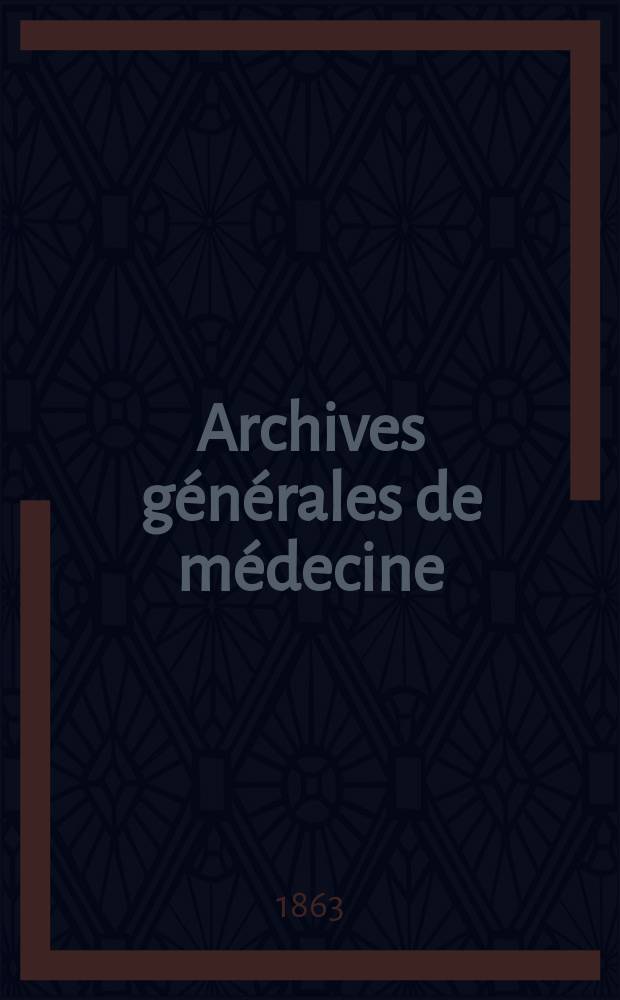 Archives générales de médecine : Journal publ. par une Société des médecins. T.2