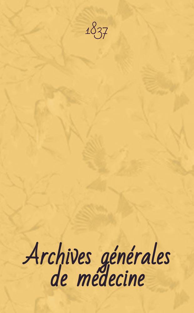 Archives générales de médecine : Journal publ. par une Société des médecins. T.3