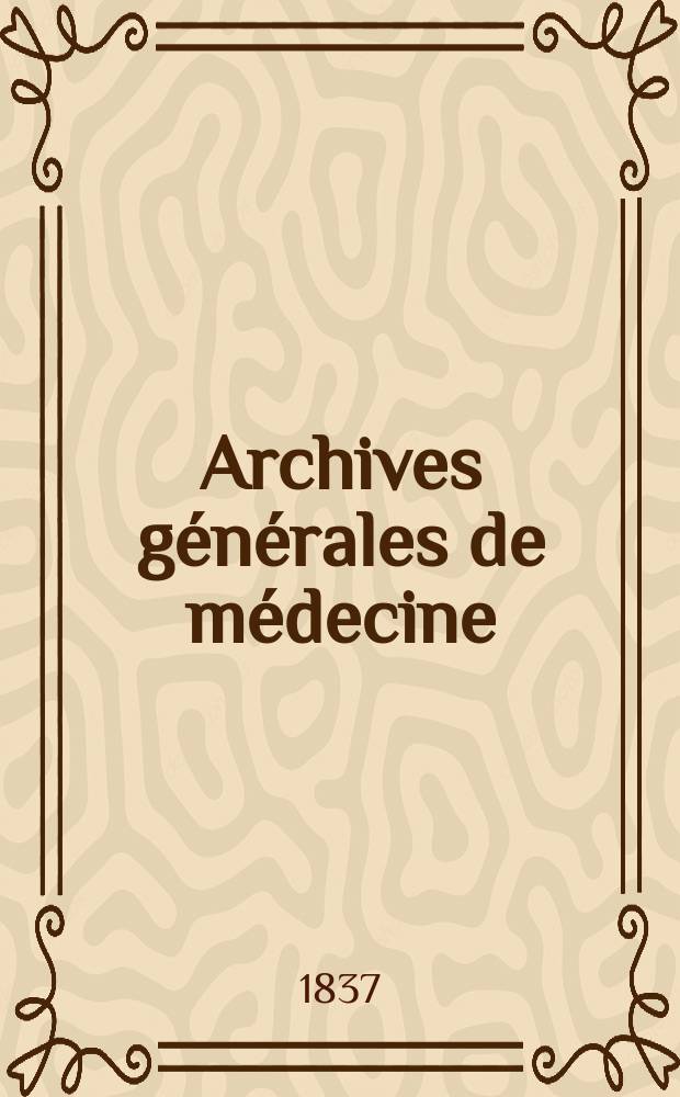 Archives générales de médecine : Journal publ. par une Société des médecins. T.2