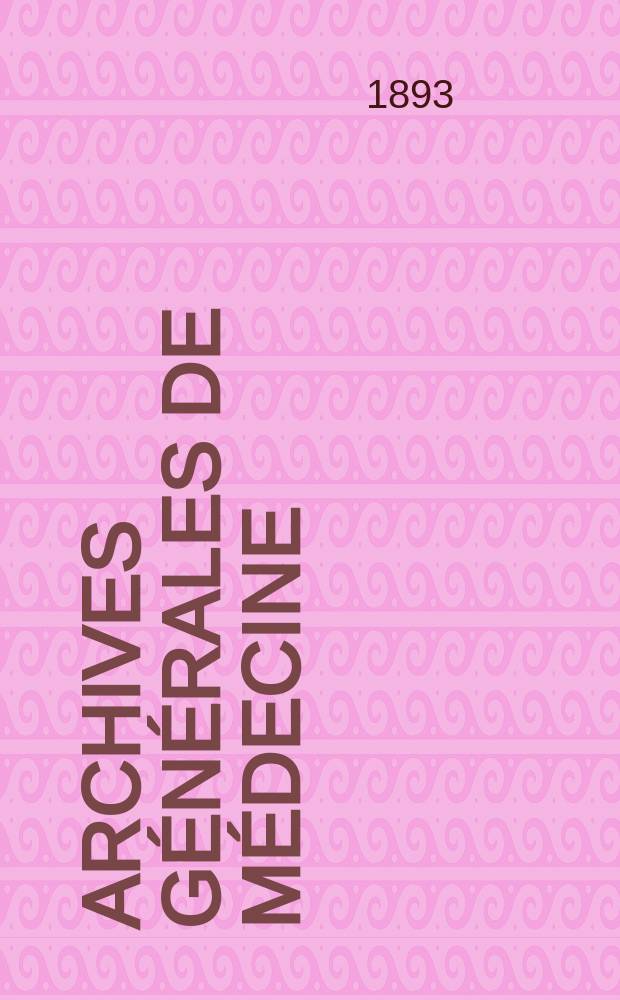 Archives générales de médecine : Journal publ. par une Société des médecins. T.32(172)