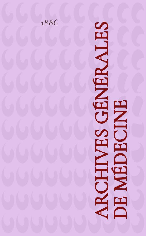 Archives générales de médecine : Journal publ. par une Société des médecins. T.17(157)