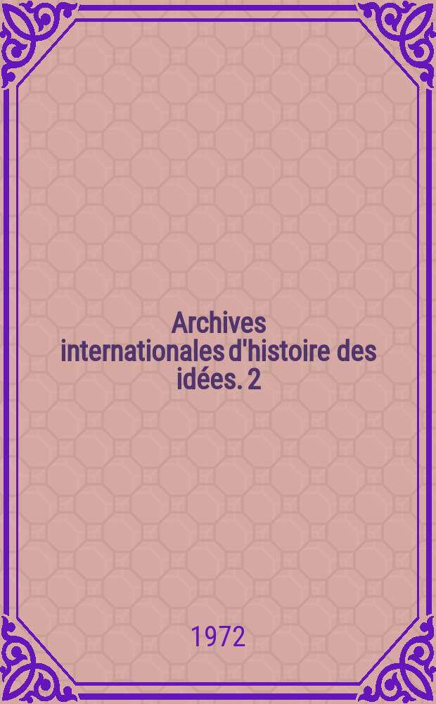 Archives internationales d'histoire des idées. 2 : The maxims in the novels of Duclos