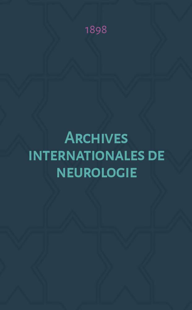 Archives internationales de neurologie : Revue mensuelle des maladies nerveuses et mentales. [Ann&eacute;e19] 1898, T.6, №36