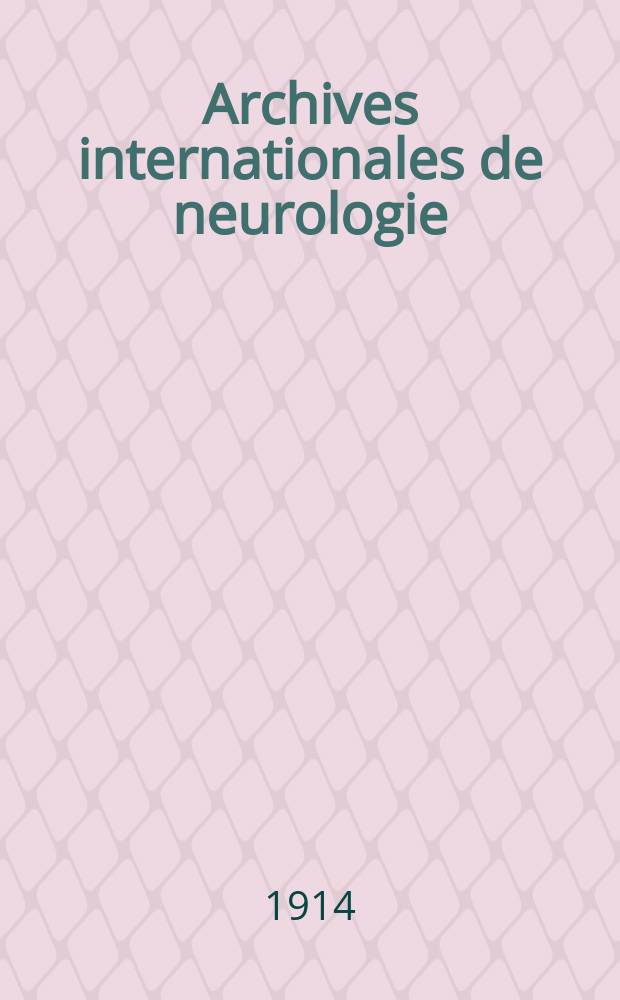 Archives internationales de neurologie : Revue mensuelle des maladies nerveuses et mentales. Année36 1914, T.1, №5