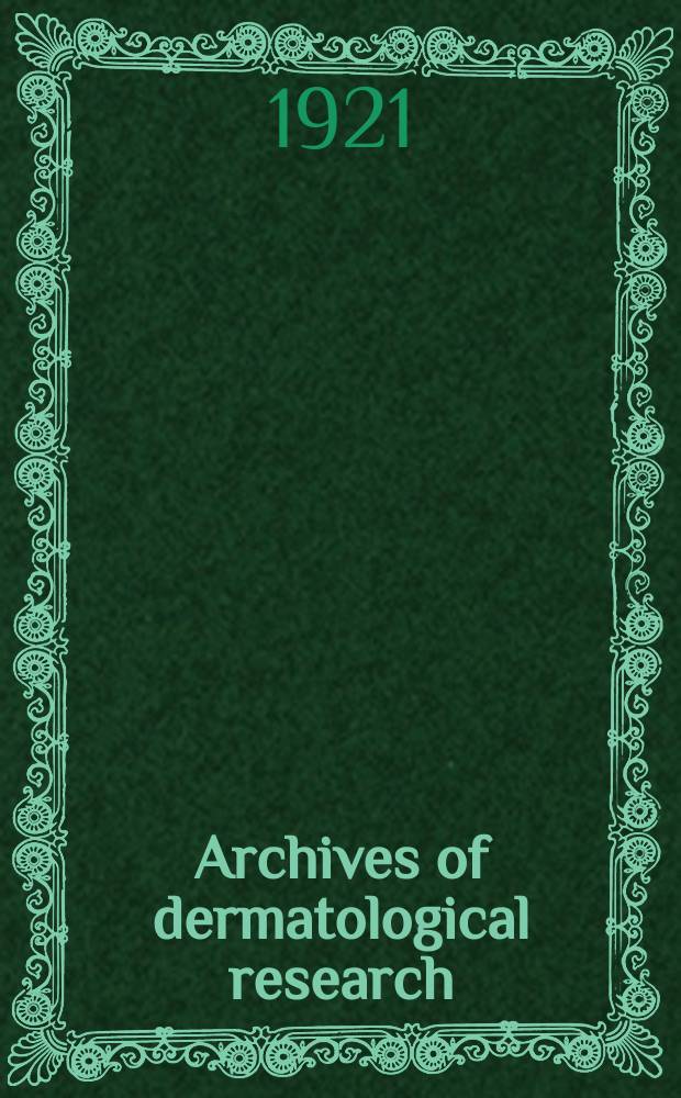 Archives of dermatological research : Founded in 1869 as Archiv für Dermatologie und Syphilis. Bd.129 : Originalien