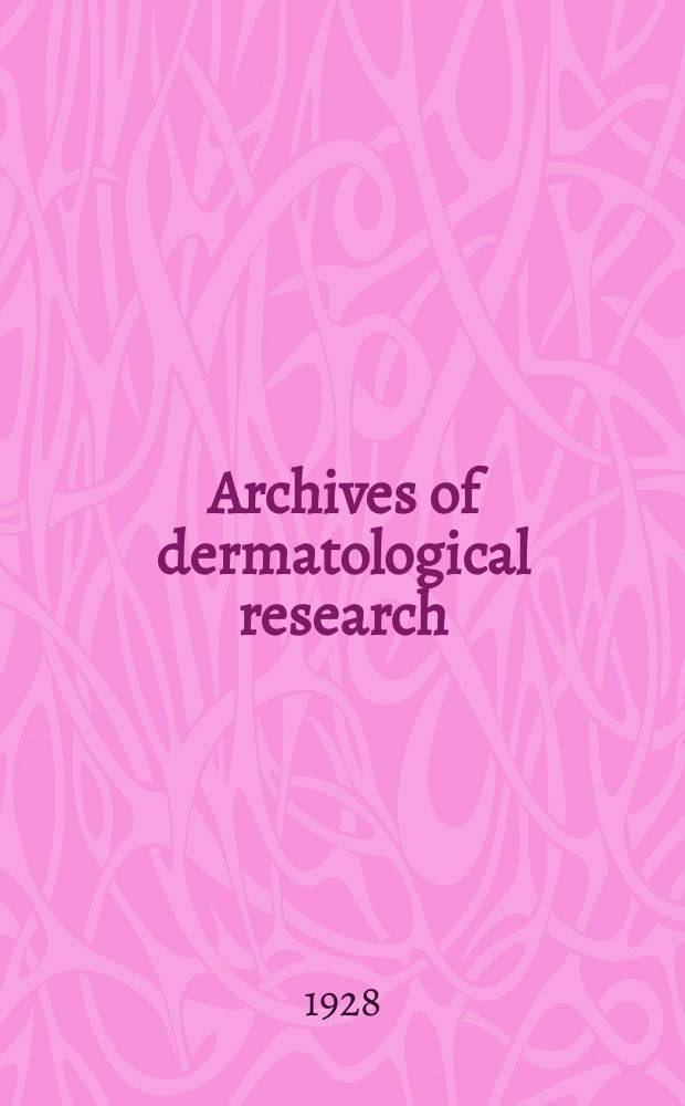Archives of dermatological research : Founded in 1869 as Archiv für Dermatologie und Syphilis. Bd.155 : Verhandlungen der Deutsche dermatologischen Gesellschaft