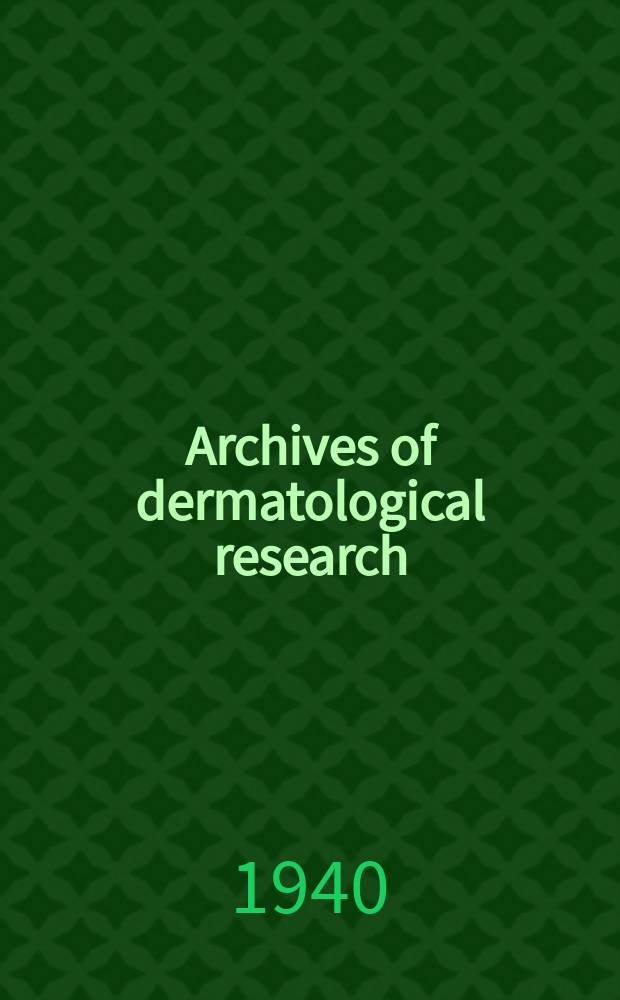 Archives of dermatological research : Founded in 1869 as Archiv für Dermatologie und Syphilis. Bd.180 : Verhandlungen der Deutschen dermatologischen Gesellschaft