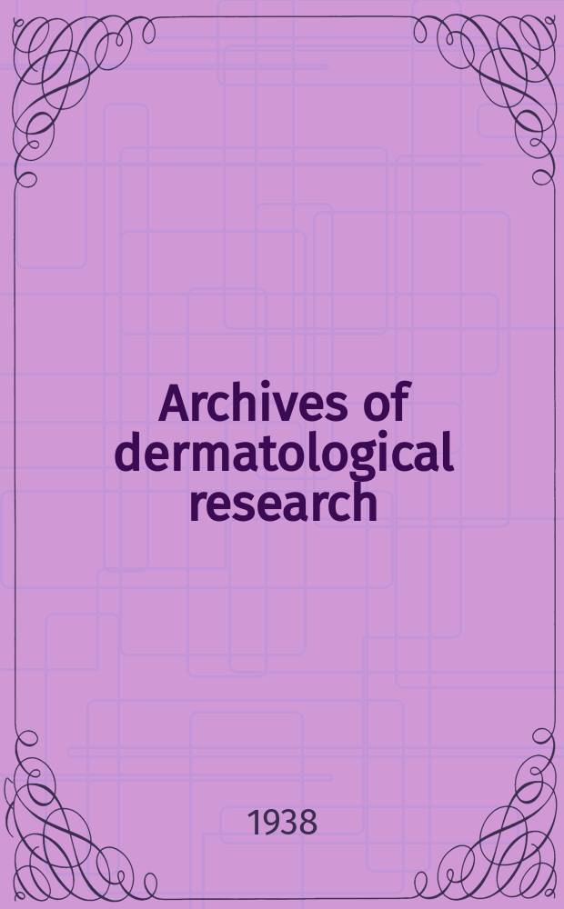 Archives of dermatological research : Founded in 1869 as Archiv für Dermatologie und Syphilis. Bd.177 : Verhandlungen der Deutsche dermatologischen Gesellschaft