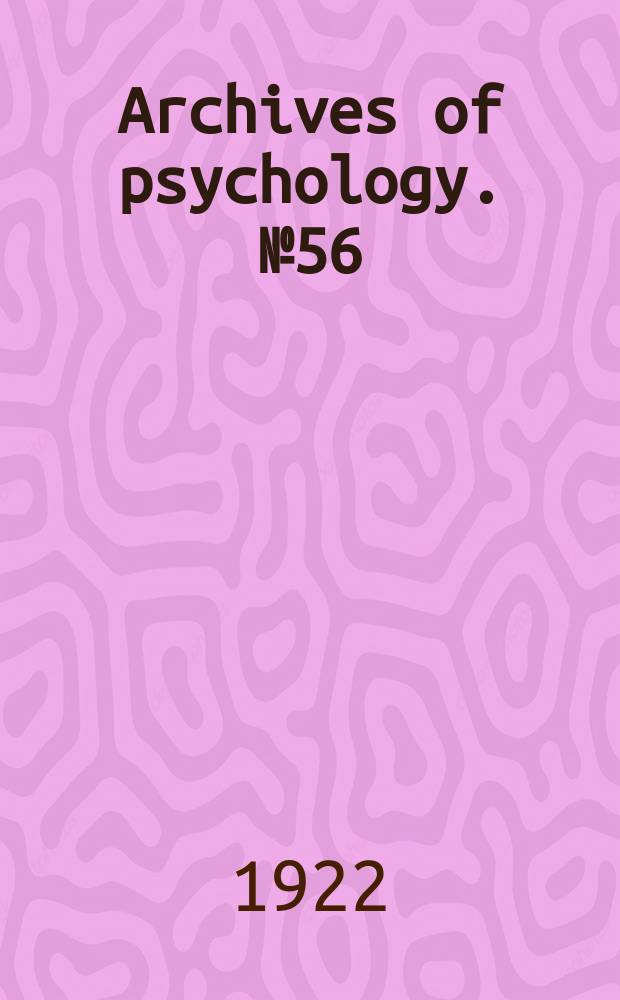 Archives of psychology. №56 : A study of the relation of accuracy to speed