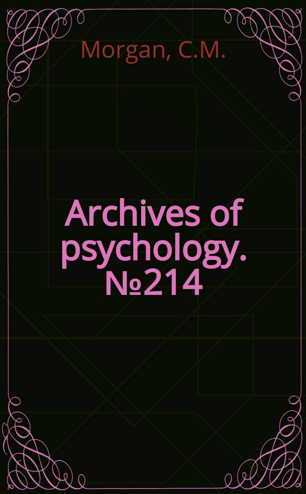 Archives of psychology. №214 : The attitudes and adjustments of recipients of old age assistance in upstate and metropolitan New York