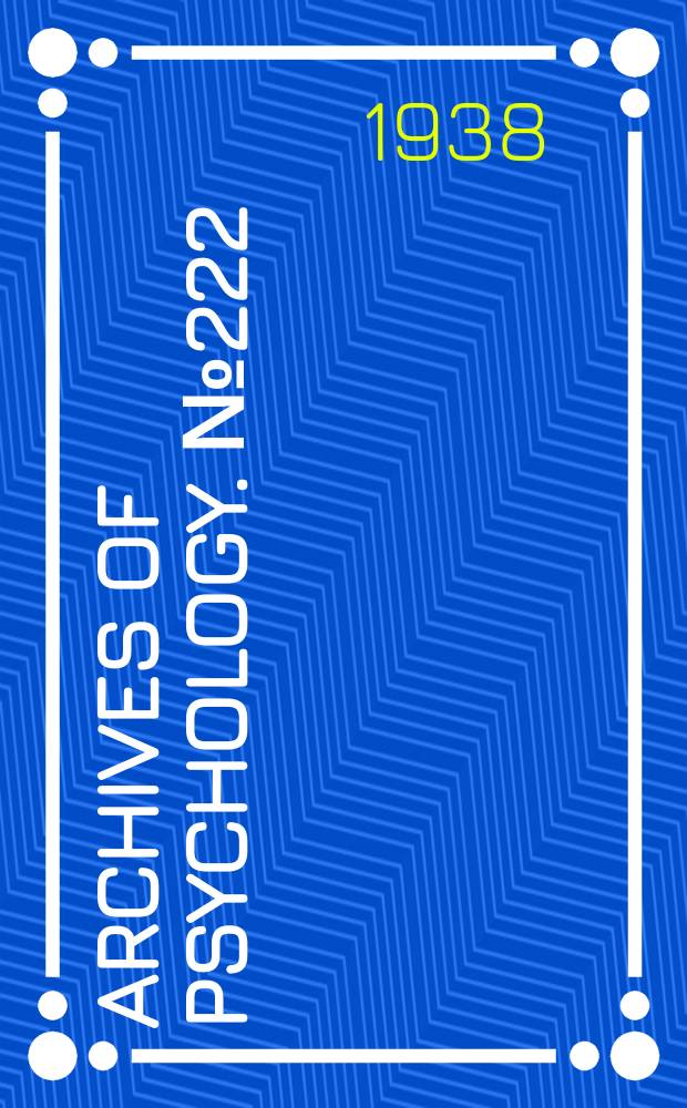Archives of psychology. №222 : A study of individual consistency in phenomenal constancy