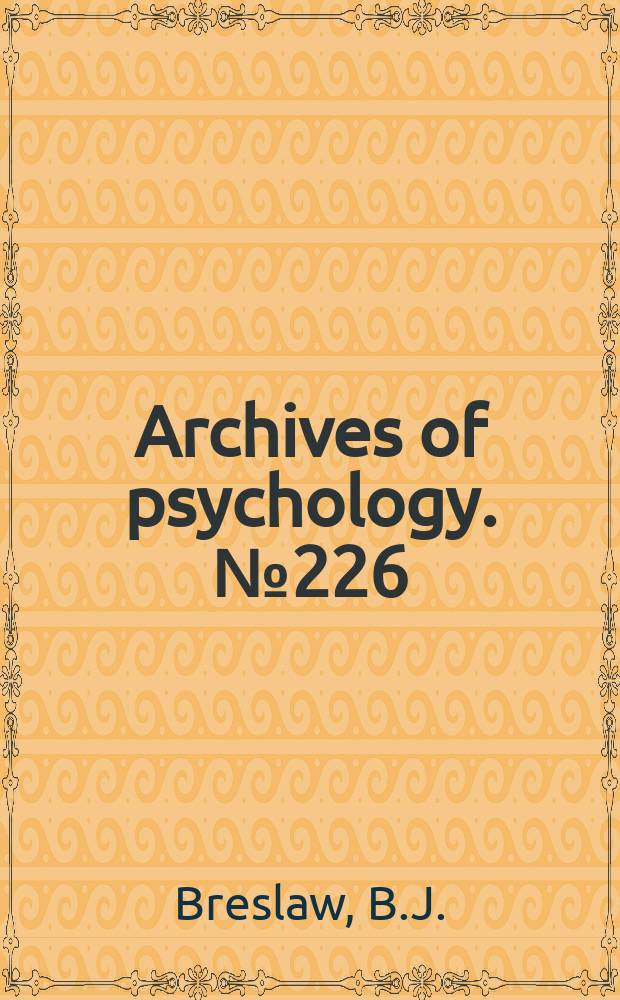 Archives of psychology. №226 : The development of a socio-economic attitude