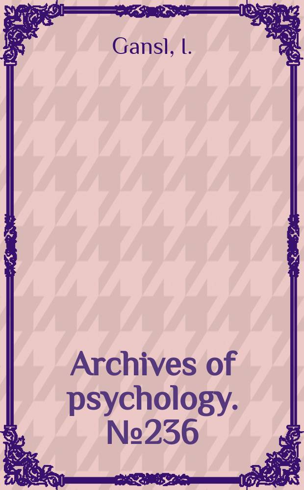 Archives of psychology. №236 : Vacabulary: its measurement and growth