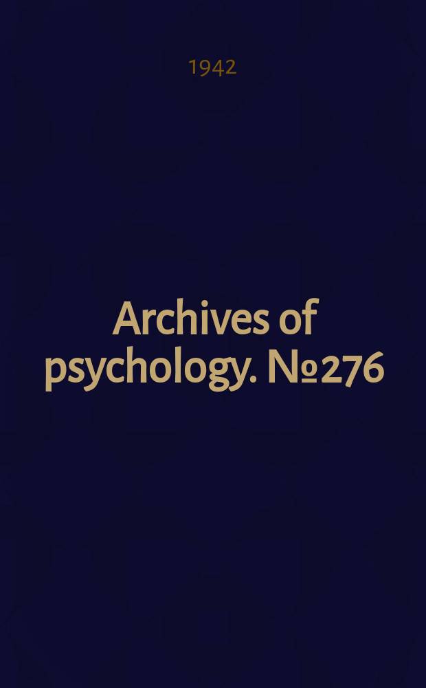 Archives of psychology. №276 : A study of the relative merits of the vertical and horizontal lines in reading Chinese print