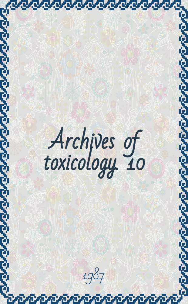 Archives of toxicology. 10 : Mouse liver tumors