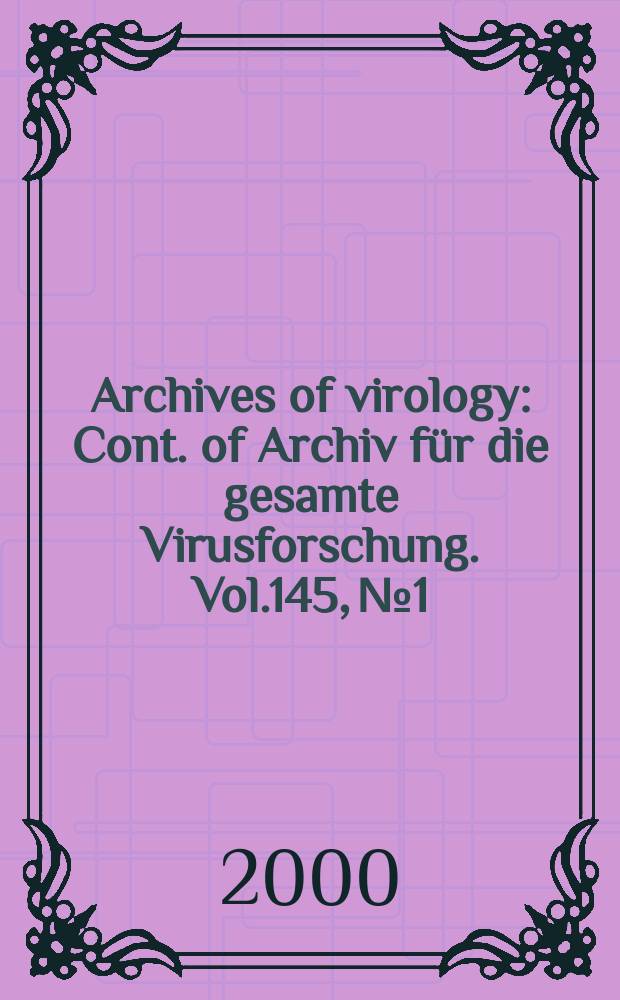 Archives of virology : Cont. of Archiv für die gesamte Virusforschung. Vol.145, №1