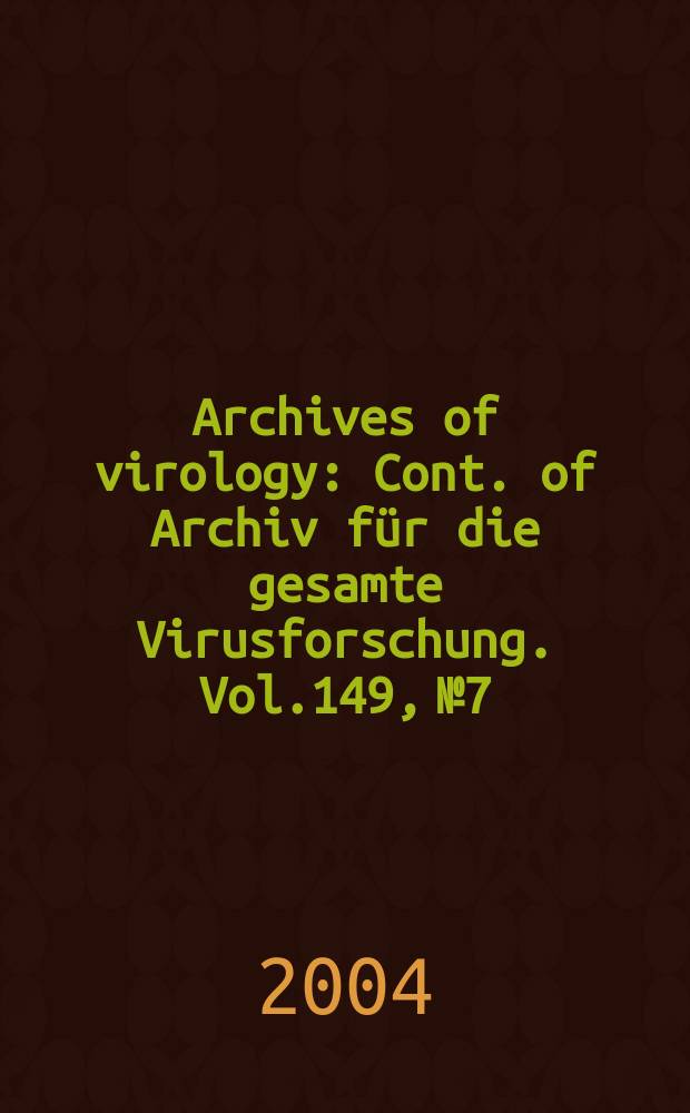 Archives of virology : Cont. of Archiv für die gesamte Virusforschung. Vol.149, №7