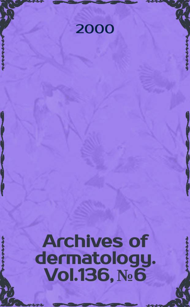 Archives of dermatology. Vol.136, №6
